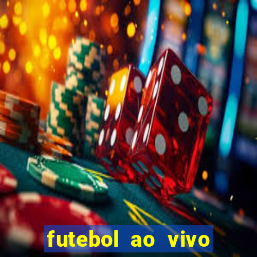 futebol ao vivo multi canais